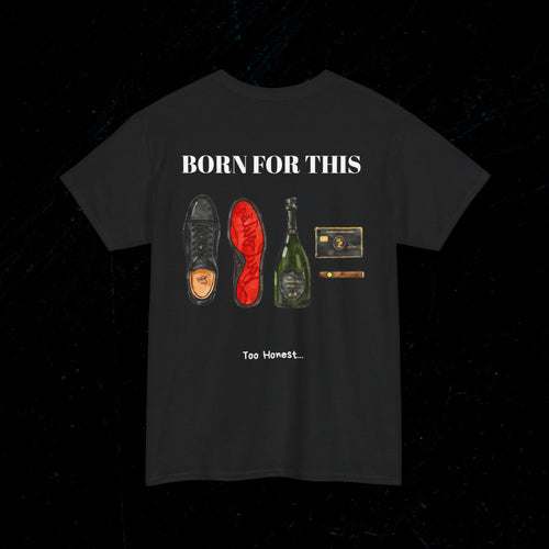 T-shirt BORN FOR THIS